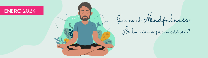 Qué es el Mindfulness: ¿Es lo mismo que meditar?